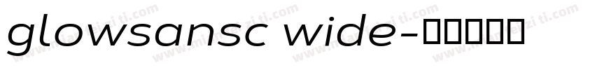 glowsansc wide字体转换